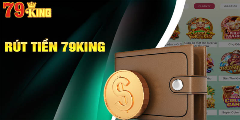 Rút tiền 79King
